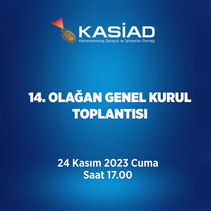  14. OLAĞAN GENEL KURUL TOPLANTISI 24 Kasım 2023 Cuma Günü Saat 17.00 de Yapılacaktır.